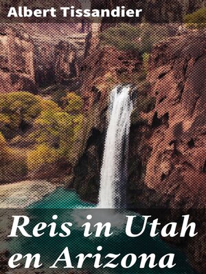 cover image of Reis in Utah en Arizona